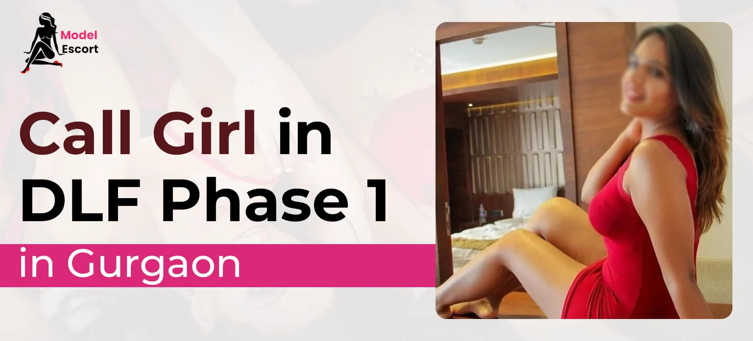 Call Girl in DLF Phase 1 in Gurgaon